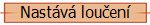 Nast�v� lou�en�